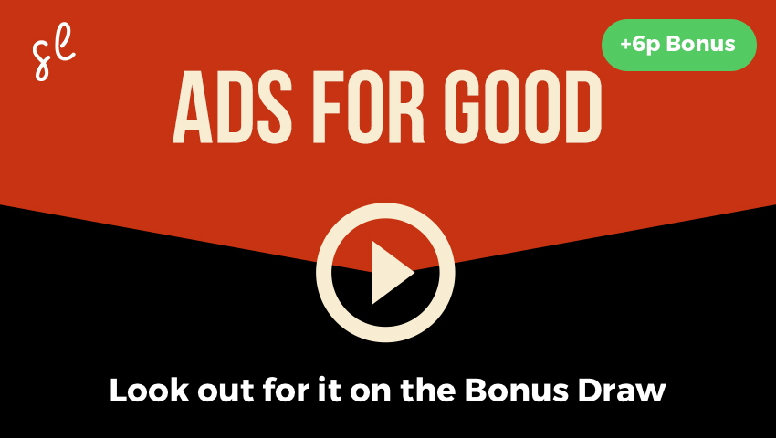 Ads for good - watch an ad to donate